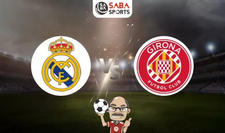 Nhận định bóng đá Real Madrid vs Girona, 00h30 ngày 11/02: Đại chiến ngôi đầu